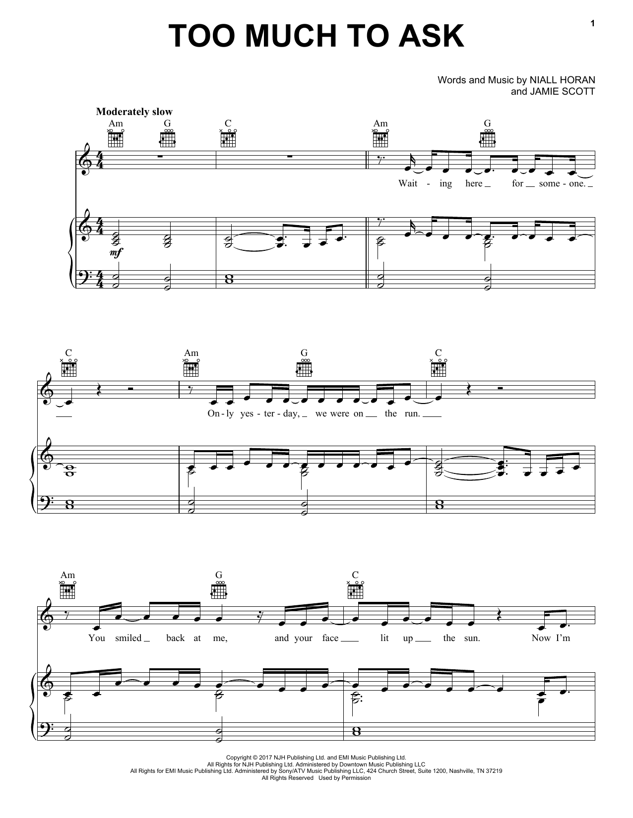 Learn to play Niall Horan Too Much To Ask sheet music for Piano, Vocal & Guitar Chords (Right-Hand Melody) in minutes. Price: 7.8900$ Niall Horan Too Much To Ask sheet music notes and chords arranged for Piano, Vocal & Guitar Chords (Right-Hand Melody)