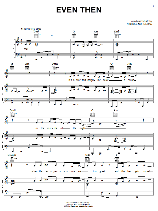 Learn to play Nichole Nordeman Even Then sheet music for Piano, Vocal & Guitar Chords (Right-Hand Melody) in minutes. Price: 7.8900$ Nichole Nordeman Even Then sheet music notes and chords arranged for Piano, Vocal & Guitar Chords (Right-Hand Melody)