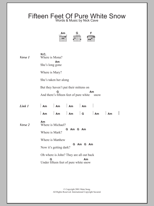 Nick Cave Fifteen Feet Of Pure White Snow sheet music notes and chords. Download Printable PDF.