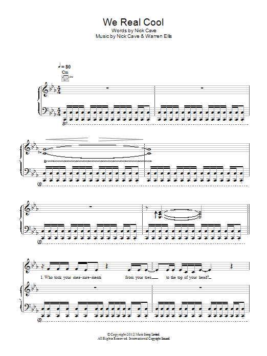 Learn to play Nick Cave & The Bad Seeds We Real Cool sheet music for Piano, Vocal & Guitar Chords in minutes. Price: 7.8900$ Nick Cave & The Bad Seeds We Real Cool sheet music notes and chords arranged for Piano, Vocal & Guitar Chords