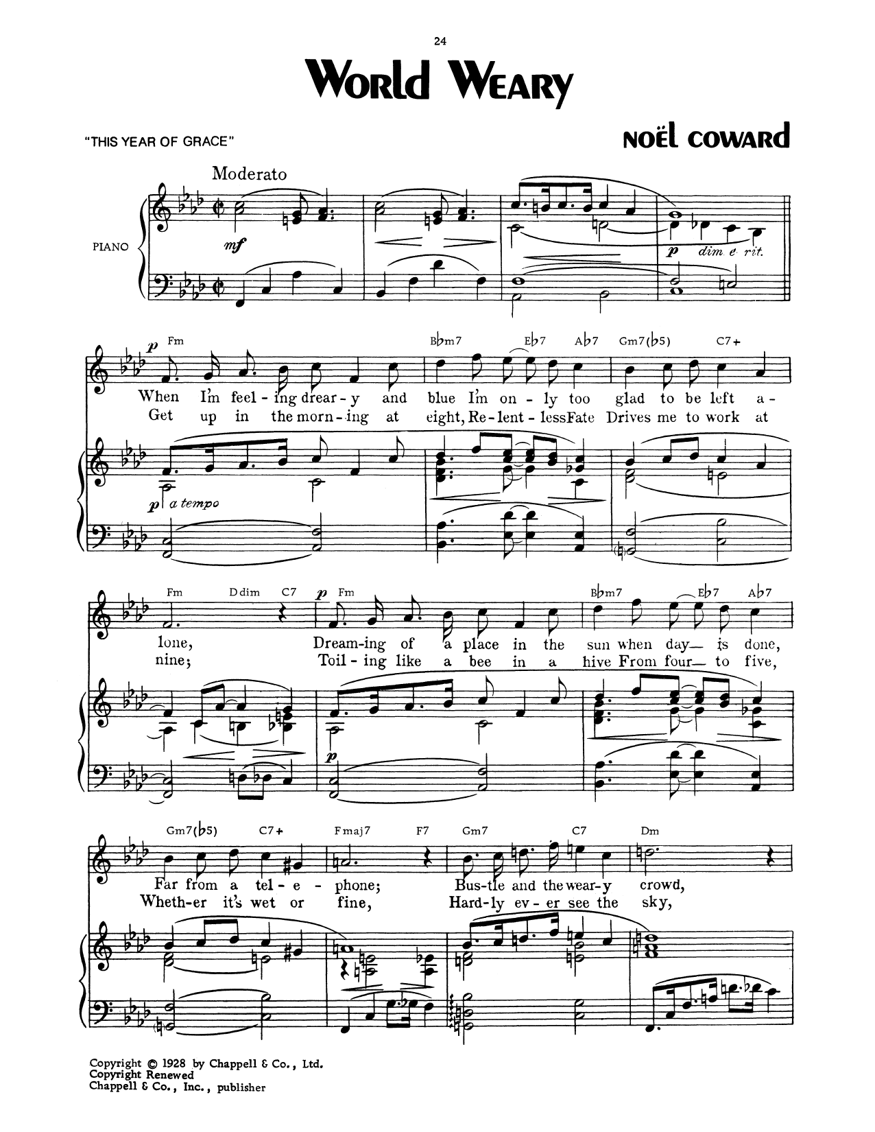 Learn to play Noel Coward World Weary sheet music for Piano, Vocal & Guitar Chords (Right-Hand Melody) in minutes. Price: 7.8900$ Noel Coward World Weary sheet music notes and chords arranged for Piano, Vocal & Guitar Chords (Right-Hand Melody)