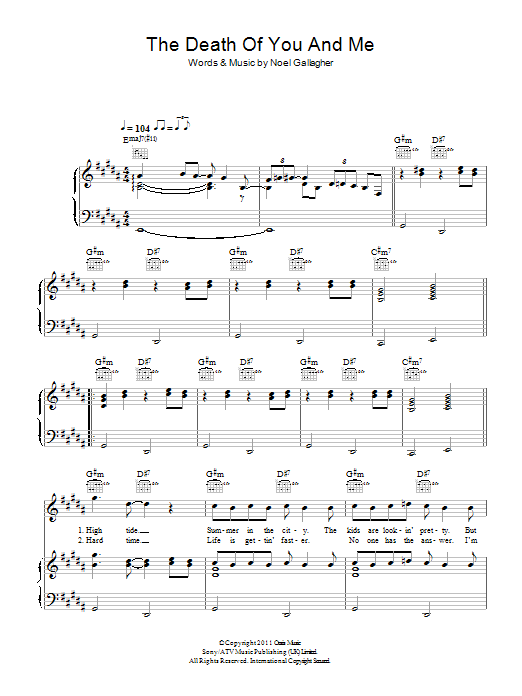 Learn to play Noel Gallagher's High Flying Birds The Death Of You And Me sheet music for Piano, Vocal & Guitar Chords in minutes. Price: 7.8900$ Noel Gallagher's High Flying Birds The Death Of You And Me sheet music notes and chords arranged for Piano, Vocal & Guitar Chords