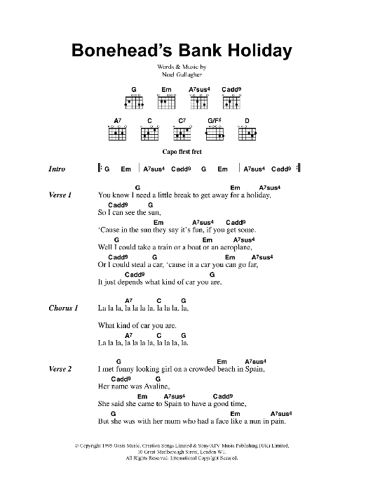 Learn to play Oasis Bonehead's Bank Holiday sheet music for Guitar Chords/Lyrics in minutes. Price: 4.4900$ Oasis Bonehead's Bank Holiday sheet music notes and chords arranged for Guitar Chords/Lyrics