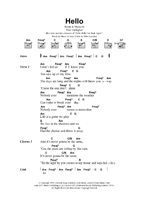 Learn to play Oasis Hello sheet music for Piano, Vocal & Guitar Chords in minutes. Price: 7.8900$ Oasis Hello sheet music notes and chords arranged for Piano, Vocal & Guitar Chords