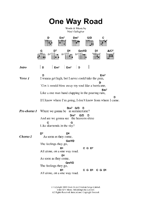 Learn to play Oasis One Way Road sheet music for Guitar Chords/Lyrics in minutes. Price: 4.4900$ Oasis One Way Road sheet music notes and chords arranged for Guitar Chords/Lyrics