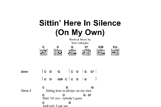 Learn to play Oasis Sittin' Here In Silence (On My Own) sheet music for Guitar Chords/Lyrics in minutes. Price: 4.4900$ Oasis Sittin' Here In Silence (On My Own) sheet music notes and chords arranged for Guitar Chords/Lyrics