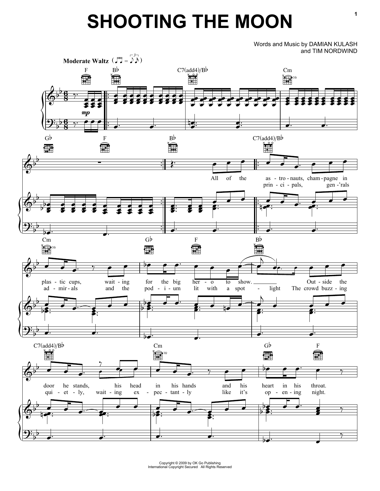 Learn to play OK Go Shooting The Moon sheet music for Piano, Vocal & Guitar Chords (Right-Hand Melody) in minutes. Price: 7.8900$ OK Go Shooting The Moon sheet music notes and chords arranged for Piano, Vocal & Guitar Chords (Right-Hand Melody)