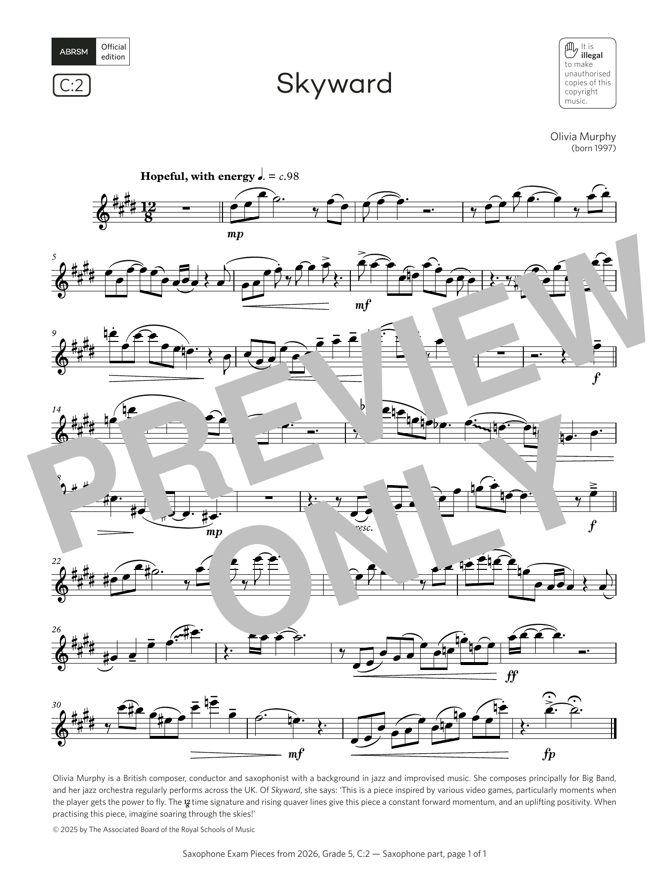 Learn to play Olivia Murphy Skyward (Grade 5, list C2, from the ABRSM Saxophone Syllabus from 2026) sheet music for Alto Sax Solo in minutes. Price: 5.9900$ Olivia Murphy Skyward (Grade 5, list C2, from the ABRSM Saxophone Syllabus from 2026) sheet music notes and chords arranged for Alto Sax Solo