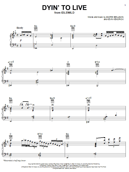 Learn to play OutKast Dyin' To Live sheet music for Piano, Vocal & Guitar Chords (Right-Hand Melody) in minutes. Price: 7.8900$ OutKast Dyin' To Live sheet music notes and chords arranged for Piano, Vocal & Guitar Chords (Right-Hand Melody)