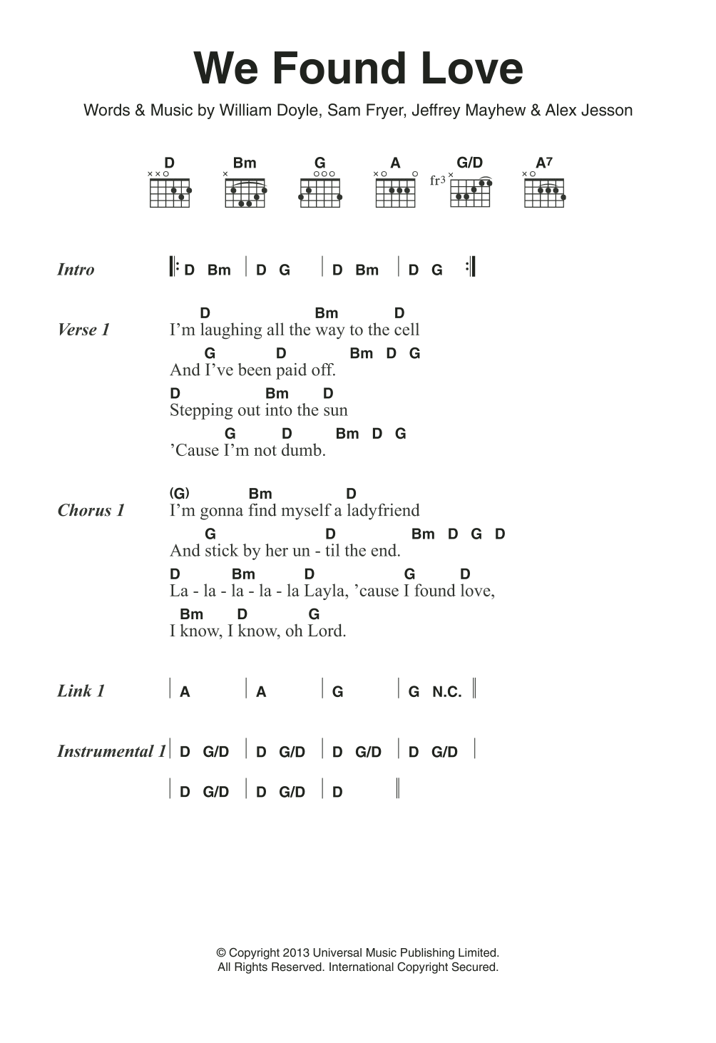Learn to play Palma Violets We Found Love sheet music for Guitar Chords/Lyrics in minutes. Price: 4.4900$ Palma Violets We Found Love sheet music notes and chords arranged for Guitar Chords/Lyrics