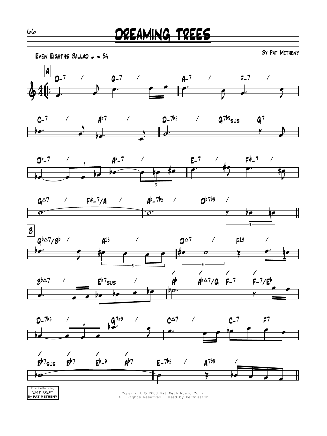 Learn to play Pat Metheny Dreaming Trees sheet music for Real Book – Melody & Chords in minutes. Price: 5.9900$ Pat Metheny Dreaming Trees sheet music notes and chords arranged for Real Book – Melody & Chords
