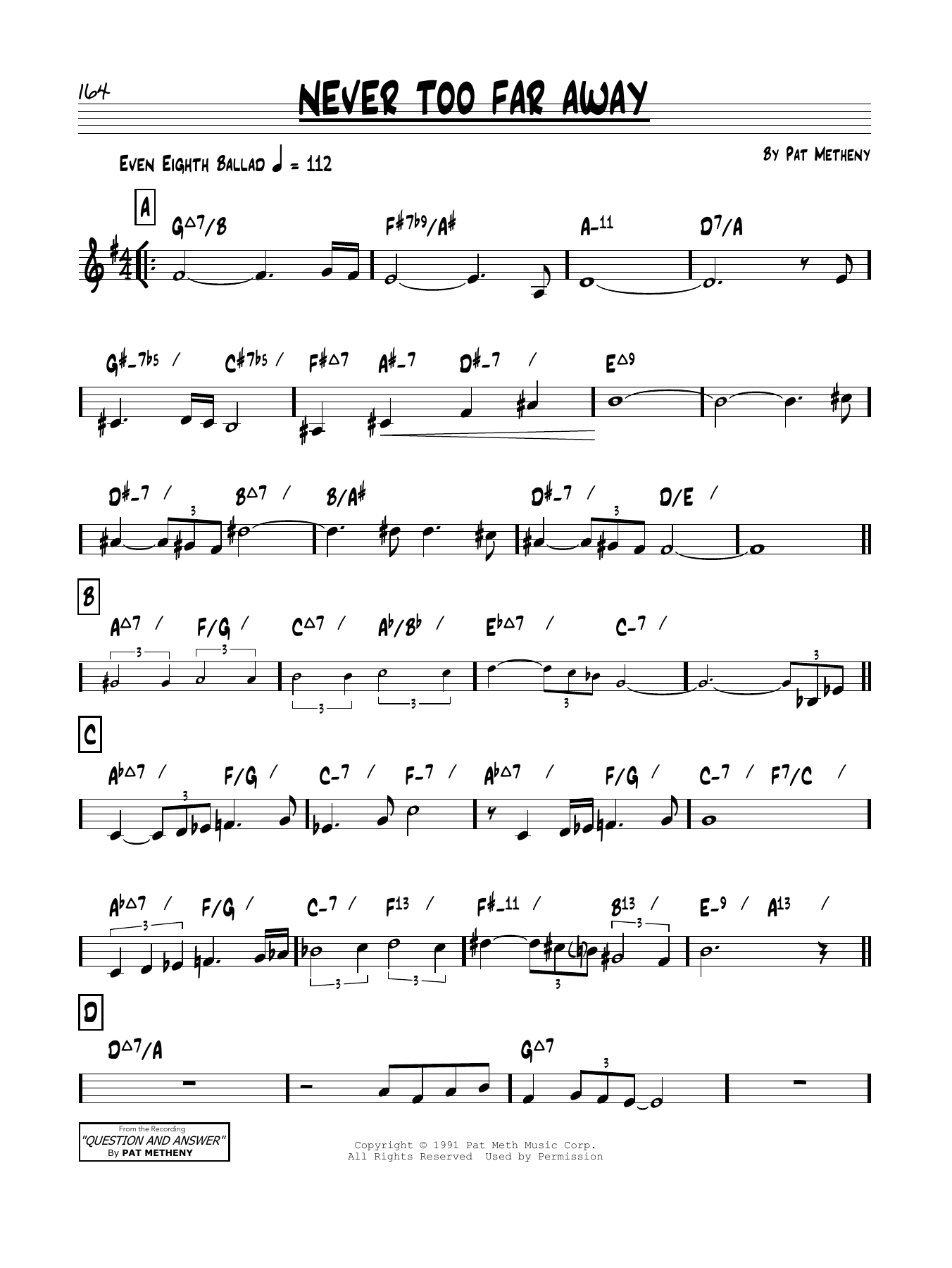 Learn to play Pat Metheny Never Too Far Away sheet music for Guitar Tab in minutes. Price: 7.8900$ Pat Metheny Never Too Far Away sheet music notes and chords arranged for Guitar Tab