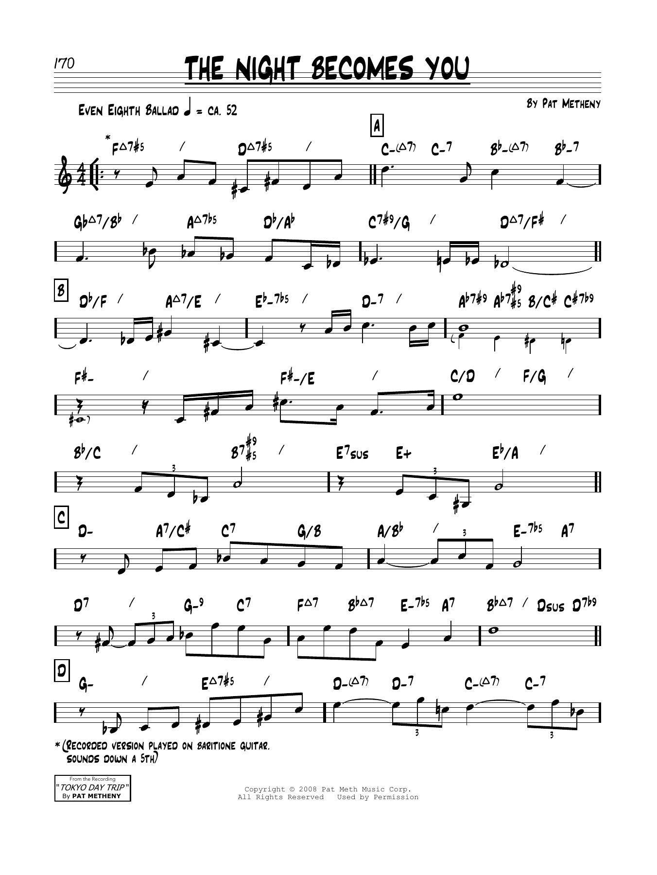 Learn to play Pat Metheny The Night Becomes You sheet music for Real Book – Melody & Chords in minutes. Price: 5.9900$ Pat Metheny The Night Becomes You sheet music notes and chords arranged for Real Book – Melody & Chords