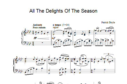 Learn to play Patrick Doyle All The Delights Of The Season (from Sense And Sensibility) sheet music for Piano Solo in minutes. Price: 7.8900$ Patrick Doyle All The Delights Of The Season (from Sense And Sensibility) sheet music notes and chords arranged for Piano Solo