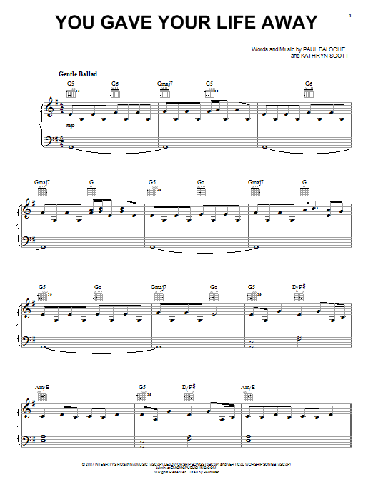 Learn to play Paul Baloche You Gave Your Life Away sheet music for Piano, Vocal & Guitar Chords (Right-Hand Melody) in minutes. Price: 7.8900$ Paul Baloche You Gave Your Life Away sheet music notes and chords arranged for Piano, Vocal & Guitar Chords (Right-Hand Melody)