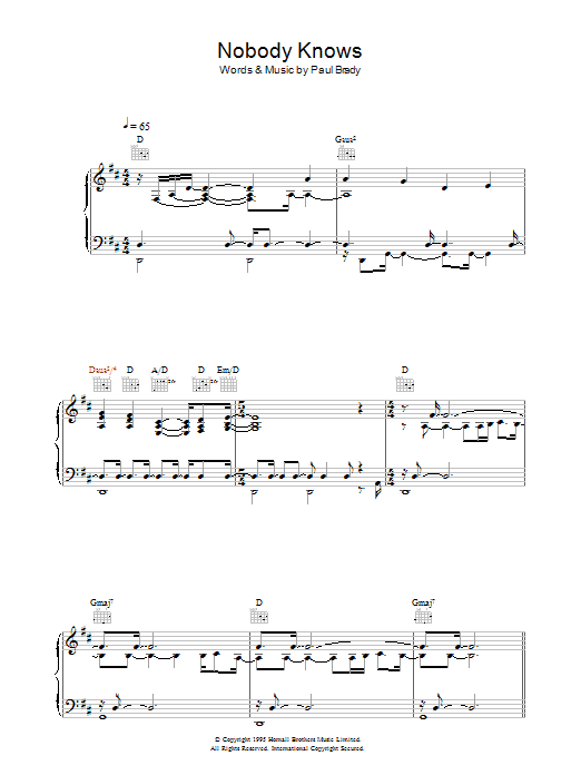 Learn to play Paul Brady Nobody Knows sheet music for Piano, Vocal & Guitar Chords in minutes. Price: 7.8900$ Paul Brady Nobody Knows sheet music notes and chords arranged for Piano, Vocal & Guitar Chords