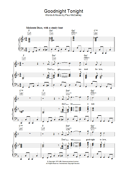 Learn to play Paul McCartney & Wings Goodnight Tonight sheet music for Piano, Vocal & Guitar Chords in minutes. Price: 7.8900$ Paul McCartney & Wings Goodnight Tonight sheet music notes and chords arranged for Piano, Vocal & Guitar Chords