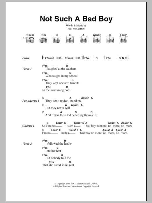 Learn to play Paul McCartney Not Such A Bad Boy sheet music for Guitar Chords/Lyrics in minutes. Price: 4.4900$ Paul McCartney Not Such A Bad Boy sheet music notes and chords arranged for Guitar Chords/Lyrics