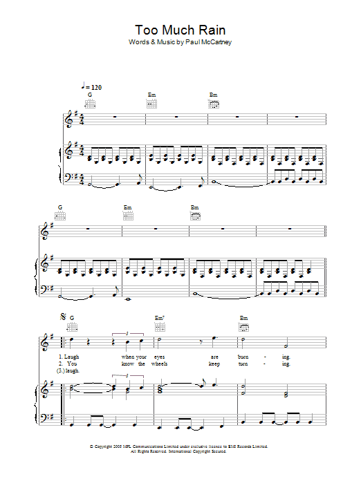 Learn to play Paul McCartney Too Much Rain sheet music for Piano, Vocal & Guitar Chords in minutes. Price: 7.8900$ Paul McCartney Too Much Rain sheet music notes and chords arranged for Piano, Vocal & Guitar Chords