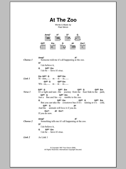Learn to play Simon & Garfunkel At The Zoo sheet music for Guitar Chords/Lyrics in minutes. Price: 4.4900$ Simon & Garfunkel At The Zoo sheet music notes and chords arranged for Guitar Chords/Lyrics