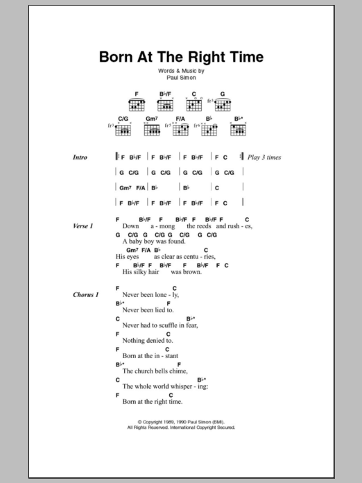 Learn to play Paul Simon Born At The Right Time sheet music for Piano Chords/Lyrics in minutes. Price: 4.4900$ Paul Simon Born At The Right Time sheet music notes and chords arranged for Piano Chords/Lyrics