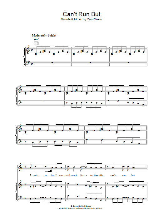 Learn to play Paul Simon Can't Run But sheet music for Piano, Vocal & Guitar Chords in minutes. Price: 7.8900$ Paul Simon Can't Run But sheet music notes and chords arranged for Piano, Vocal & Guitar Chords