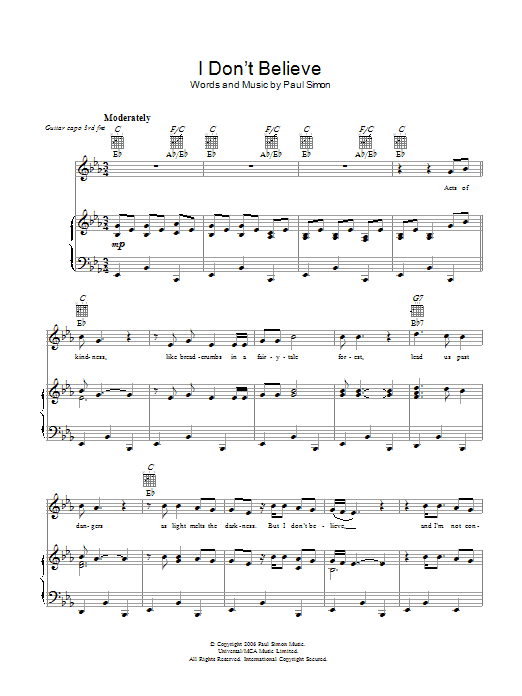 Learn to play Paul Simon I Don't Believe sheet music for Piano, Vocal & Guitar Chords in minutes. Price: 7.8900$ Paul Simon I Don't Believe sheet music notes and chords arranged for Piano, Vocal & Guitar Chords