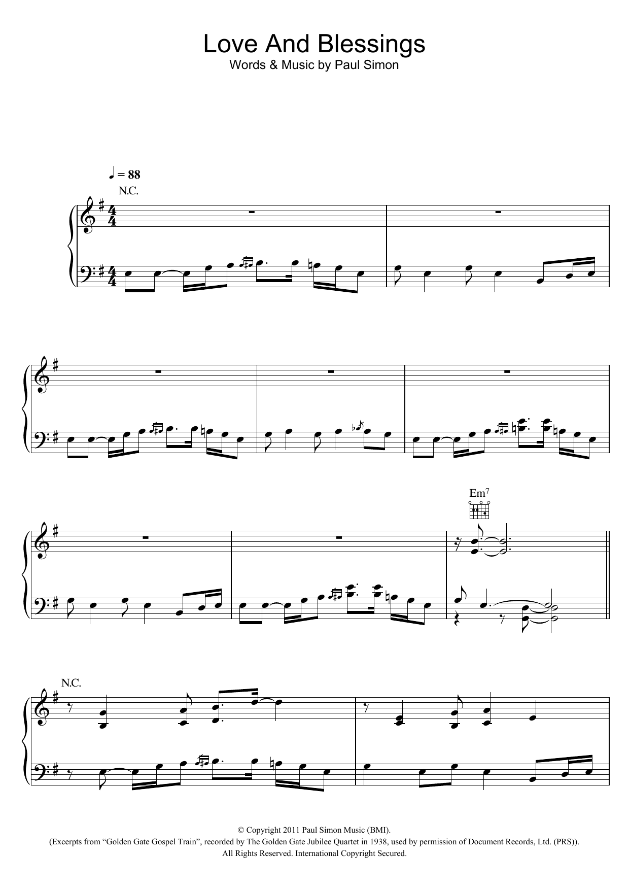 Learn to play Paul Simon Love And Blessings sheet music for Piano, Vocal & Guitar Chords in minutes. Price: 7.8900$ Paul Simon Love And Blessings sheet music notes and chords arranged for Piano, Vocal & Guitar Chords
