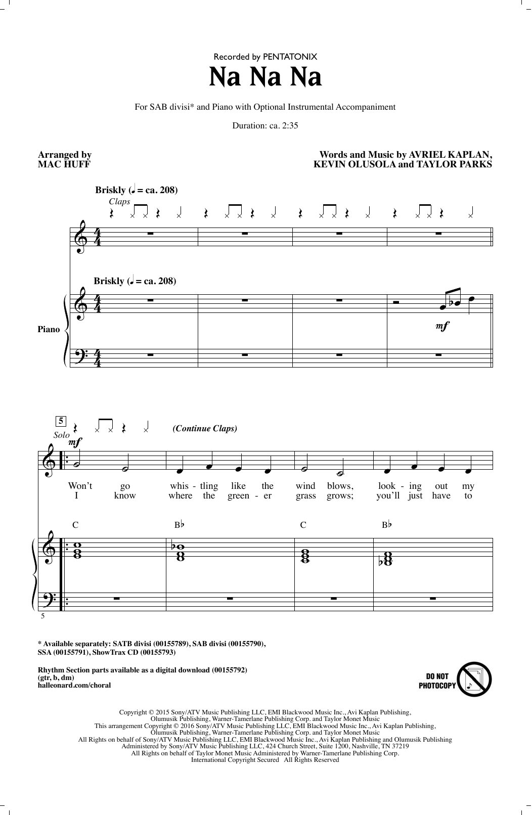 Learn to play Pentatonix Na Na Na (arr. Mac Huff) sheet music for SAB Choir in minutes. Price: 3.9900$ Pentatonix Na Na Na (arr. Mac Huff) sheet music notes and chords arranged for SAB Choir