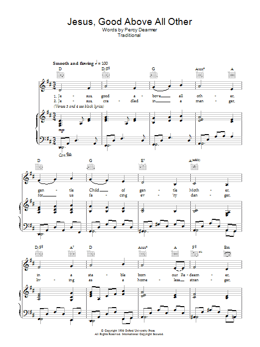Learn to play Percy Dearmer Jesus Good Above All Other sheet music for Piano, Vocal & Guitar Chords in minutes. Price: 7.8900$ Percy Dearmer Jesus Good Above All Other sheet music notes and chords arranged for Piano, Vocal & Guitar Chords