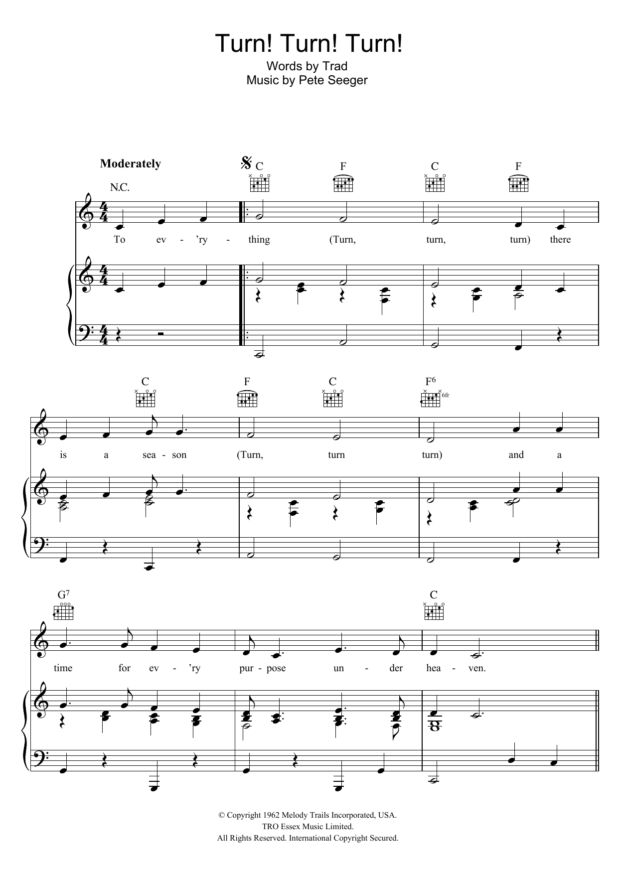 Learn to play Pete Seeger Turn! Turn! Turn! sheet music for Piano, Vocal & Guitar Chords in minutes. Price: 7.8900$ Pete Seeger Turn! Turn! Turn! sheet music notes and chords arranged for Piano, Vocal & Guitar Chords
