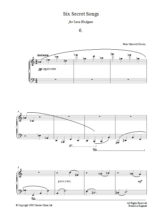 Learn to play Peter Maxwell Davies Six Secret Songs, No.6, Andante sheet music for Piano Solo in minutes. Price: 7.8900$ Peter Maxwell Davies Six Secret Songs, No.6, Andante sheet music notes and chords arranged for Piano Solo