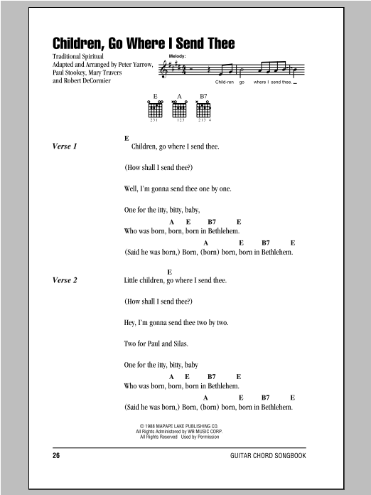 Learn to play Peter, Paul & Mary Children, Go Where I Send Thee sheet music for Guitar Chords/Lyrics in minutes. Price: 4.4900$ Peter, Paul & Mary Children, Go Where I Send Thee sheet music notes and chords arranged for Guitar Chords/Lyrics