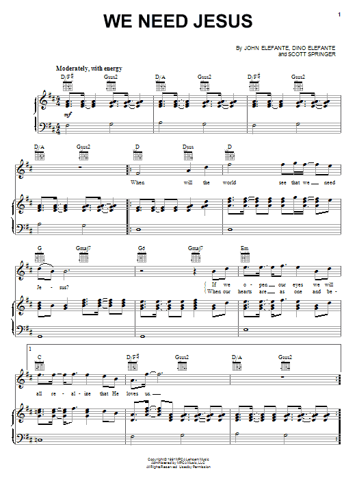 Learn to play John Elefante We Need Jesus sheet music for Piano, Vocal & Guitar Chords (Right-Hand Melody) in minutes. Price: 7.8900$ John Elefante We Need Jesus sheet music notes and chords arranged for Piano, Vocal & Guitar Chords (Right-Hand Melody)
