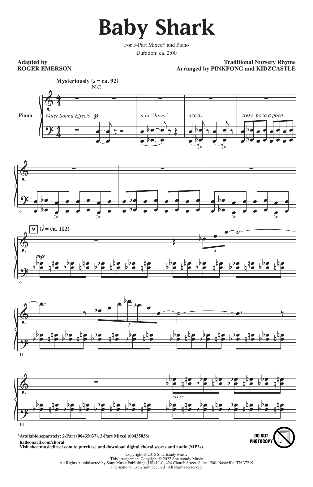 Learn to play Pinkfong Baby Shark (arr. Roger Emerson) sheet music for 3-Part Mixed Choir in minutes. Price: 3.9900$ Pinkfong Baby Shark (arr. Roger Emerson) sheet music notes and chords arranged for 3-Part Mixed Choir