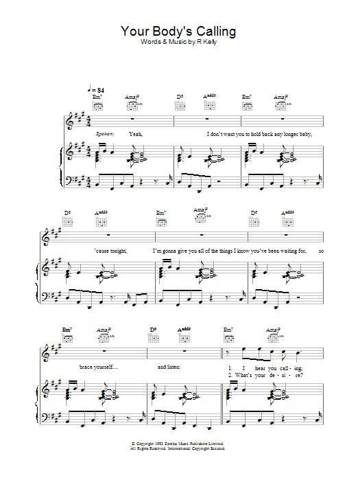Learn to play R. Kelly Your Body's Calling sheet music for Piano, Vocal & Guitar Chords in minutes. Price: 7.8900$ R. Kelly Your Body's Calling sheet music notes and chords arranged for Piano, Vocal & Guitar Chords