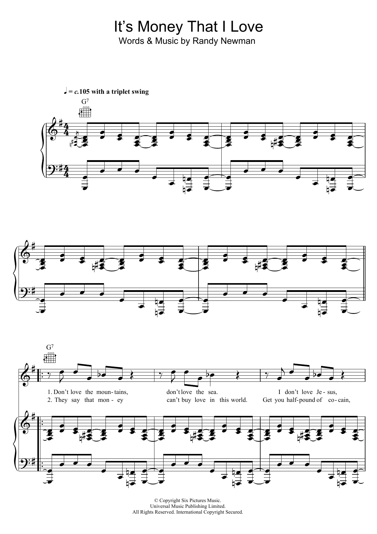 Learn to play Randy Newman It's Money That I Love sheet music for Piano, Vocal & Guitar Chords in minutes. Price: 7.8900$ Randy Newman It's Money That I Love sheet music notes and chords arranged for Piano, Vocal & Guitar Chords