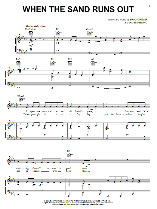 Learn to play Rascal Flatts When The Sand Runs Out sheet music for Piano, Vocal & Guitar Chords (Right-Hand Melody) in minutes. Price: 7.8900$ Rascal Flatts When The Sand Runs Out sheet music notes and chords arranged for Piano, Vocal & Guitar Chords (Right-Hand Melody)