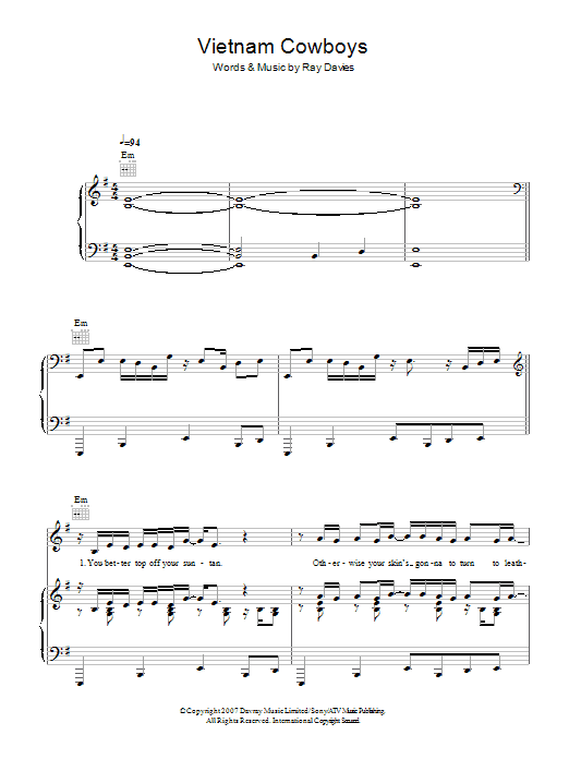 Learn to play Ray Davies Vietnam Cowboys sheet music for Piano, Vocal & Guitar Chords in minutes. Price: 7.8900$ Ray Davies Vietnam Cowboys sheet music notes and chords arranged for Piano, Vocal & Guitar Chords