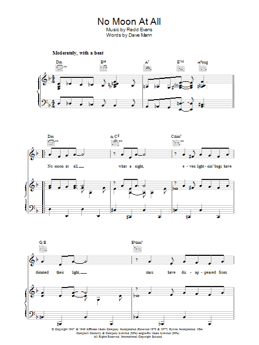 Learn to play Redd Evans No Moon At All sheet music for Piano, Vocal & Guitar Chords in minutes. Price: 7.8900$ Redd Evans No Moon At All sheet music notes and chords arranged for Piano, Vocal & Guitar Chords