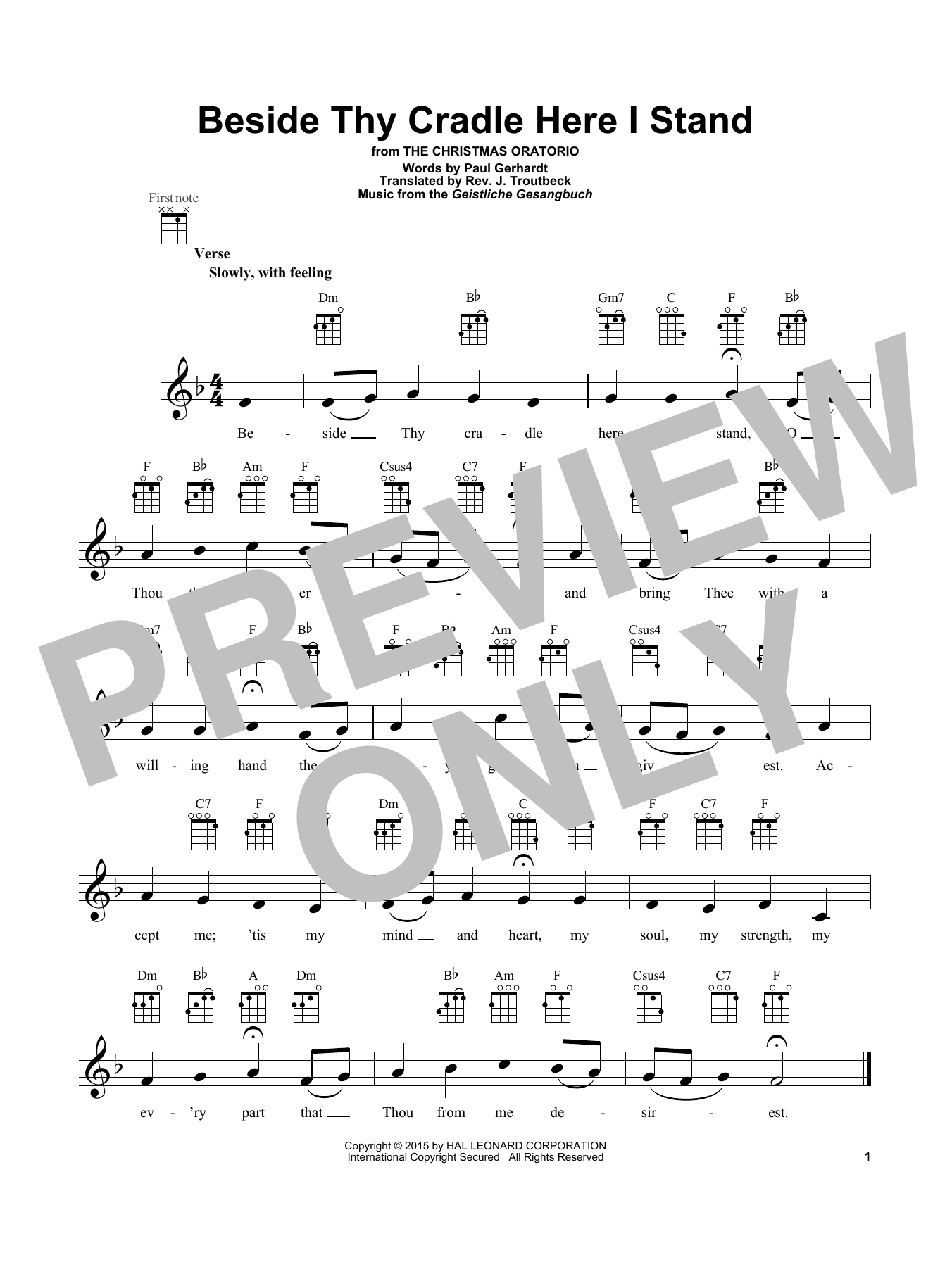 Learn to play Rev. J. Troutbeck (trans.) Beside Thy Cradle Here I Stand sheet music for Ukulele in minutes. Price: 5.9900$ Rev. J. Troutbeck (trans.) Beside Thy Cradle Here I Stand sheet music notes and chords arranged for Ukulele