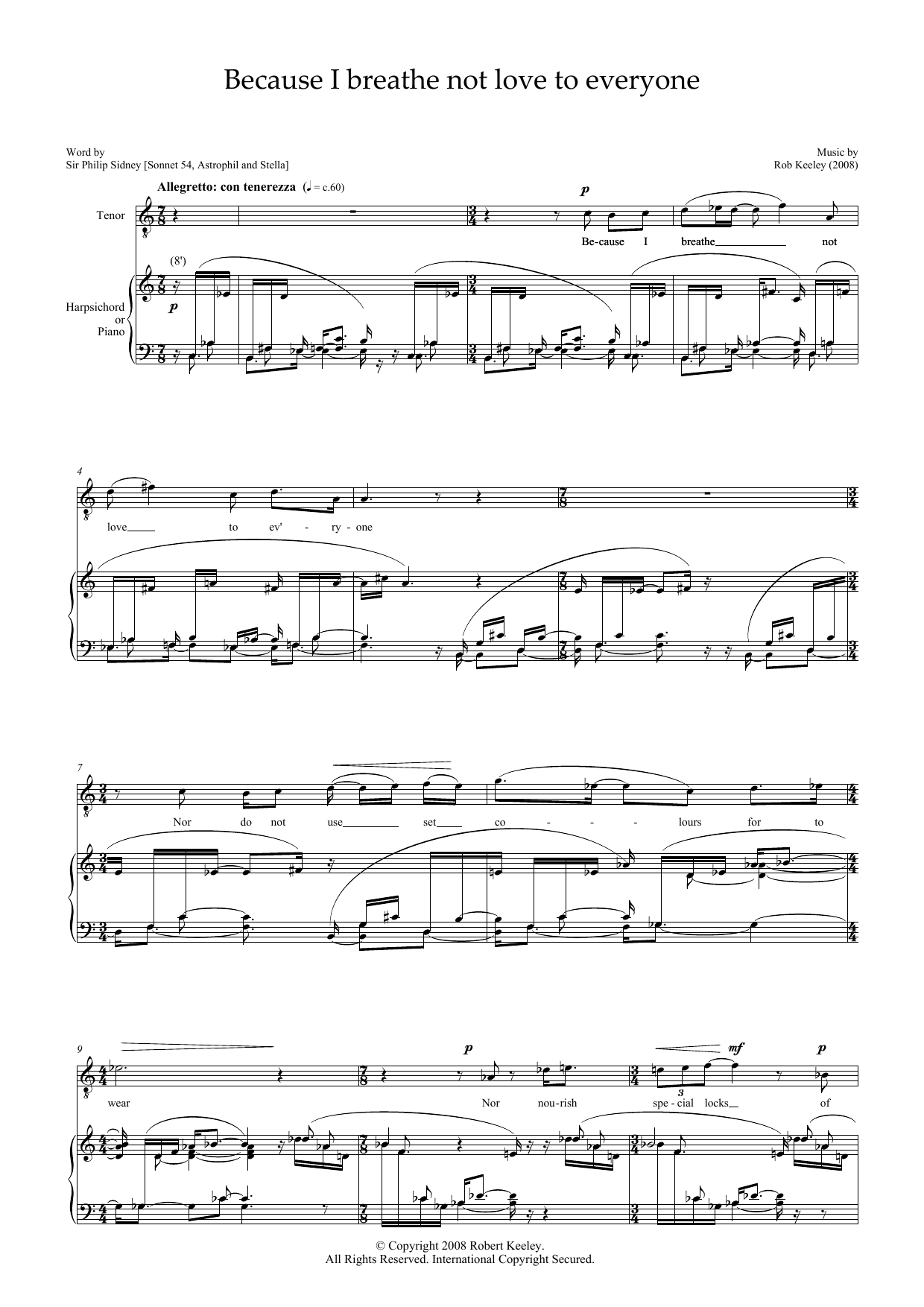 Learn to play Robert Keeley Because I breathe not love to everyone (for tenor & harpsichord) sheet music for Piano & Vocal in minutes. Price: 7.8900$ Robert Keeley Because I breathe not love to everyone (for tenor & harpsichord) sheet music notes and chords arranged for Piano & Vocal