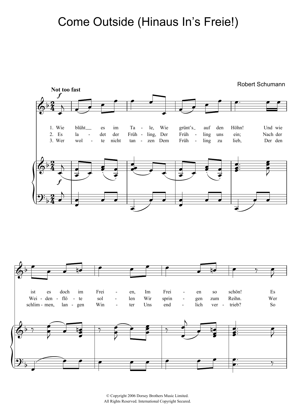 Learn to play Robert Schumann Hinaus In's Freie! (Come Outside!) sheet music for Piano & Vocal in minutes. Price: 7.8900$ Robert Schumann Hinaus In's Freie! (Come Outside!) sheet music notes and chords arranged for Piano & Vocal