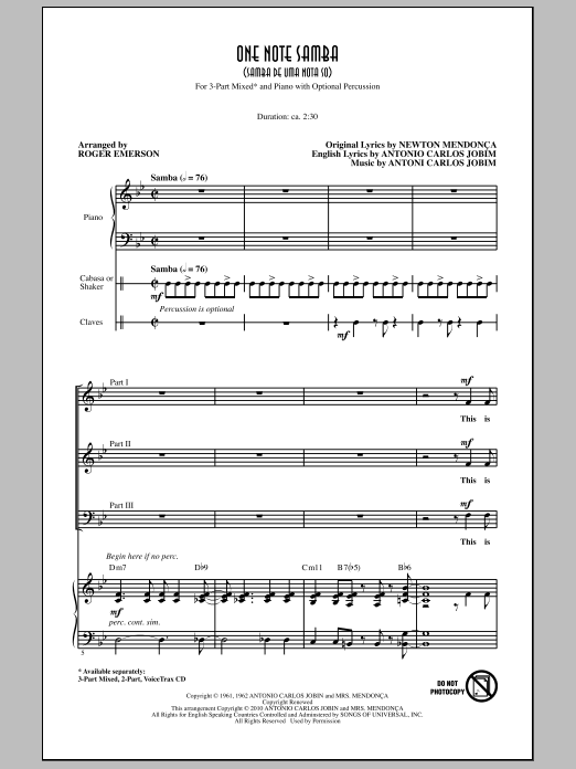 Learn to play Roger Emerson One Note Samba (Samba De Uma Nota So) sheet music for 3-Part Mixed Choir in minutes. Price: 3.9900$ Roger Emerson One Note Samba (Samba De Uma Nota So) sheet music notes and chords arranged for 3-Part Mixed Choir