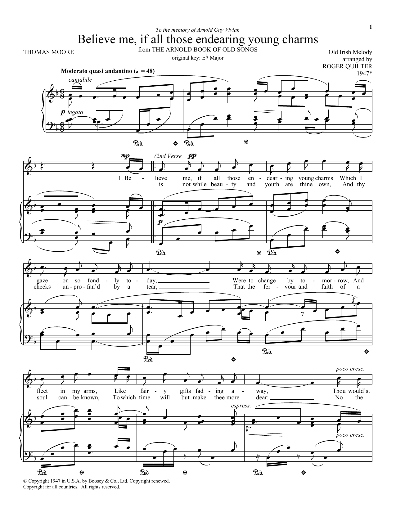 Learn to play Roger Quilter Believe Me, If All Those Endearing Young Charms sheet music for Piano & Vocal in minutes. Price: 7.8900$ Roger Quilter Believe Me, If All Those Endearing Young Charms sheet music notes and chords arranged for Piano & Vocal