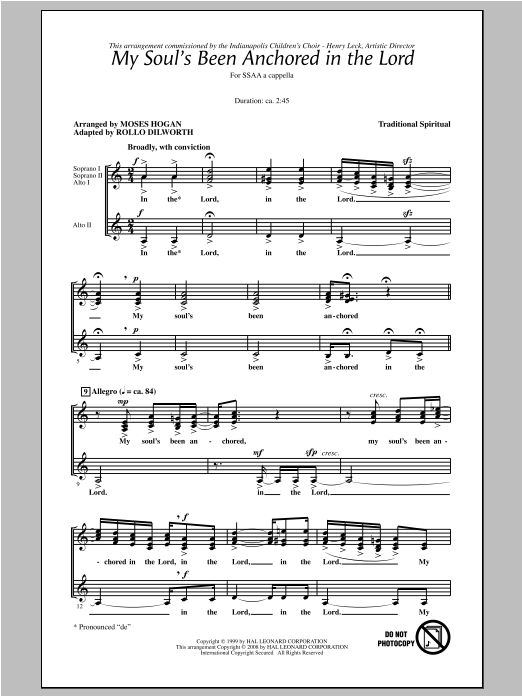 Learn to play Traditional Spiritual My Soul's Been Anchored In De Lord (arr. Moses Hogan) sheet music for SSAA Choir in minutes. Price: 3.9900$ Traditional Spiritual My Soul's Been Anchored In De Lord (arr. Moses Hogan) sheet music notes and chords arranged for SSAA Choir