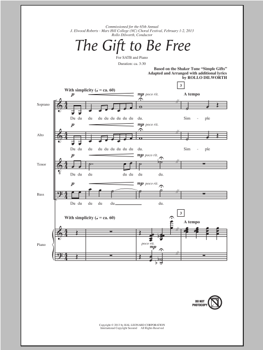Learn to play Rollo Dilworth The Gift To Be Free sheet music for SATB Choir in minutes. Price: 3.9900$ Rollo Dilworth The Gift To Be Free sheet music notes and chords arranged for SATB Choir