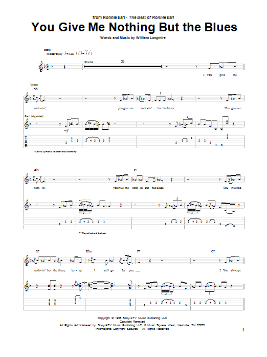 Learn to play Ronnie Earl You Give Me Nothing But The Blues sheet music for Guitar Tab in minutes. Price: 7.8900$ Ronnie Earl You Give Me Nothing But The Blues sheet music notes and chords arranged for Guitar Tab