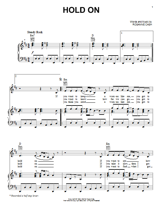 Learn to play Rosanne Cash Hold On sheet music for Piano, Vocal & Guitar Chords (Right-Hand Melody) in minutes. Price: 7.8900$ Rosanne Cash Hold On sheet music notes and chords arranged for Piano, Vocal & Guitar Chords (Right-Hand Melody)