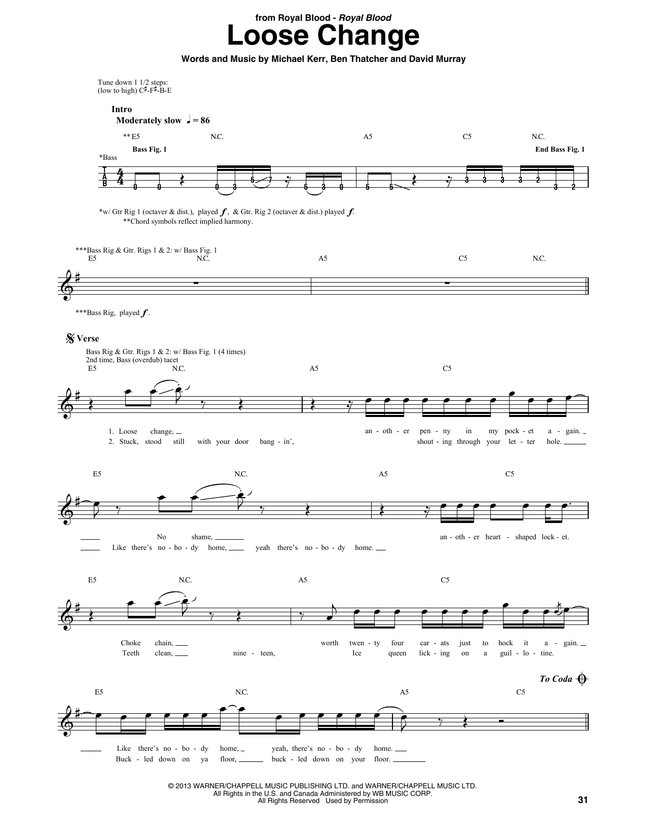 Learn to play Royal Blood Loose Change sheet music for Bass Guitar Tab in minutes. Price: 7.8900$ Royal Blood Loose Change sheet music notes and chords arranged for Bass Guitar Tab